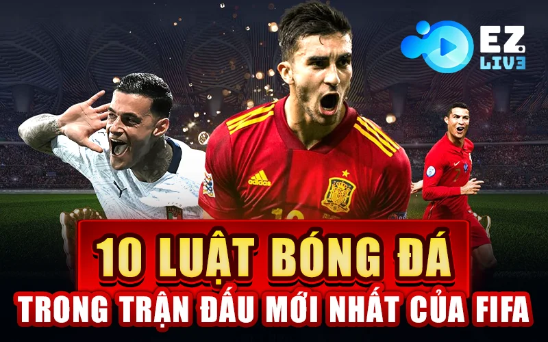 10 Luật Bóng Đá trong FIFA