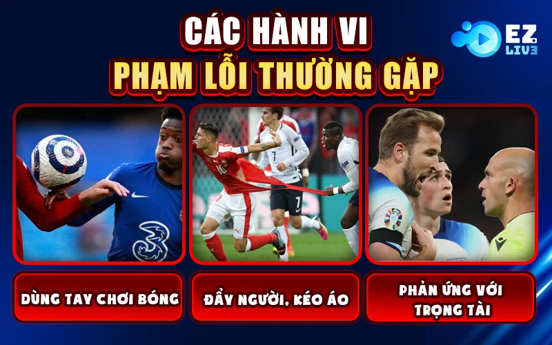 Các hành vi phạm lỗi thường gặp trên sân đấu