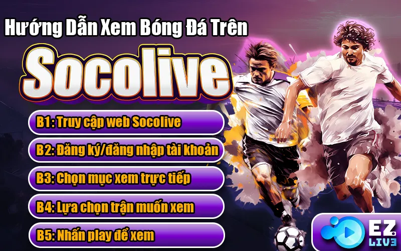 Hướng dẫn xem bóng đá trên Socolive
