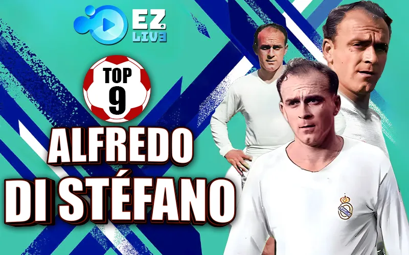 Cầu thủ bóng đá vĩ đại nhất thế giới Alfredo Di Stéfano
