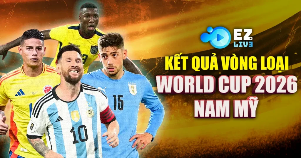 vòng loại world cup 2026 nam mỹ