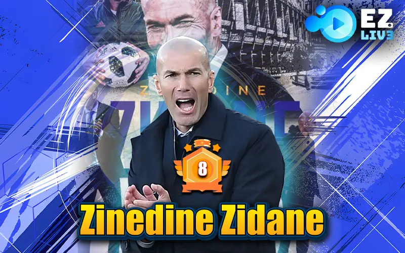 Zinedine Zidane huấn luyện viên vĩ đại nhất thế giới