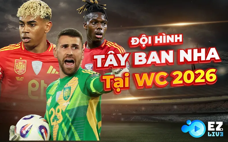 Đội hình Tây Ban Nha World Cup 2026