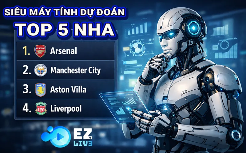 Siêu máy tính dự đoán bảng xếp hạng Ngoại hạng Anh